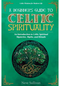 A Beginner's Guide to Celtic Spirituality