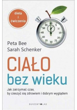 Ciało bez wieku Jak zatrzymać czas