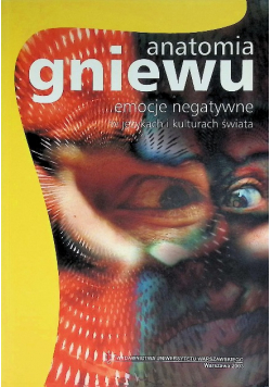Anatomia gniewu emocje negatywne w językach i kulturach świata