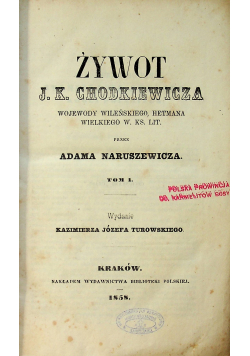 Żywot J K Chodkiewicza Tom I i II 1858 r /Germania Kaja Korneliusza Tacyta 1861 r