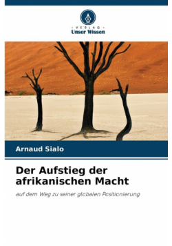 Der Aufstieg der afrikanischen Macht