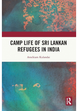 Camp Life of Sri Lankan Refugees in India