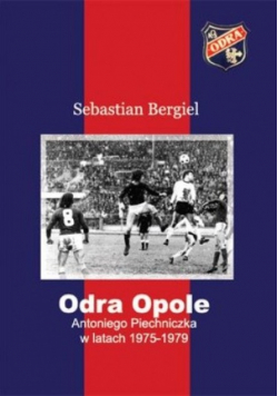 Odra Opole Antoniego Piechniczka 1975 - 1979