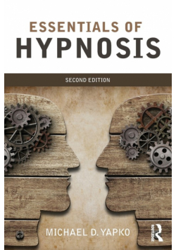 Essentials of Hypnosis