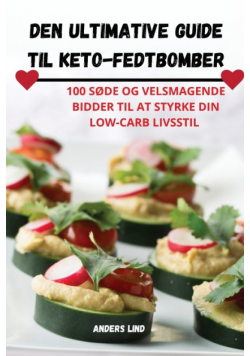 Den Ultimative Guide Til Keto-Fedtbomber