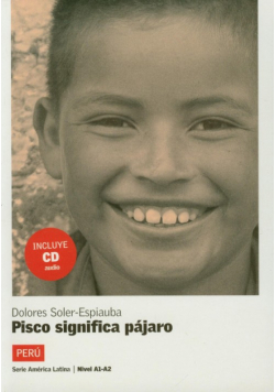 Pisco significa pajaro + CD: A1-A2. Peru