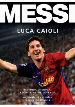 MESSI Historia chłopca który stał się legendą