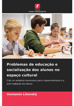 Problemas de educação e socialização dos alunos no espaço cultural