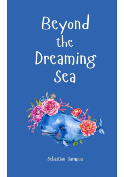 Beyond the Dreaming Sea