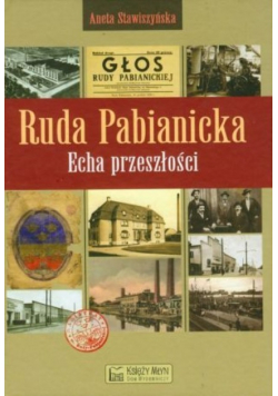 Ruda Pabianicka Echa przeszłości