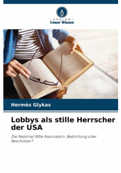 Lobbys als stille Herrscher der USA
