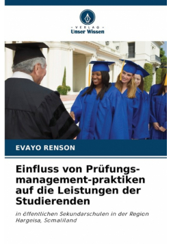Einfluss von Prüfungs-management-praktiken auf die Leistungen der Studierenden
