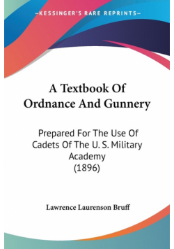 A Textbook Of Ordnance And Gunnery
