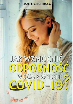 Jak wzmocnić odporność w czasie pandemii COVID 19