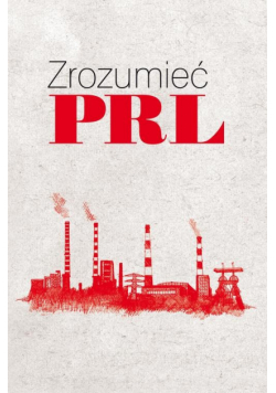 Zrozumieć PRL