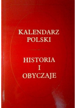 Kalendarz polski Historia i obyczaje