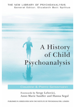 A History of Child Psychoanalysis