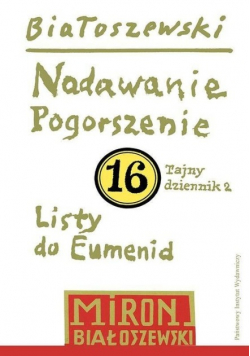 Utwory zebrane, Tom 16: Nadawanie. Pogorszenie