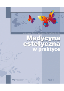 Medycyna estetyczna w praktyce tom 1