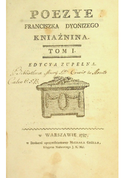 Poezye Franciszka Dyonizego Kniażnina Tom 1 1787 r.