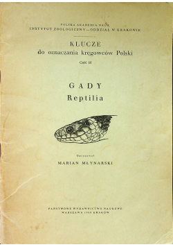 Klucze do oznaczania kręgowców Polski Część III Gady - Reptilia