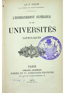 LEnseignement Superieur et les Universites Catholiques 1876 r.