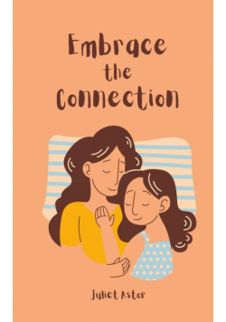 Embrace the Connection