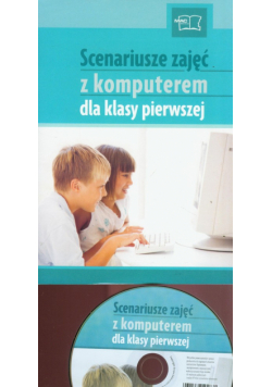 Sęk Ewelina - Scenariusze zajęć z komputerem 1 z płytą CD