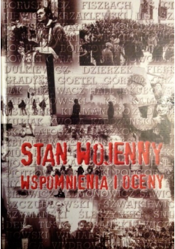 Stan wojenny. Wspomnienia i oceny