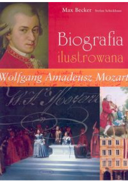 Wolfgang Amadeusz Mozart. Biografia ilustrowana