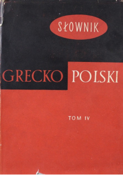 Słownik Grecko Polski Tom IV