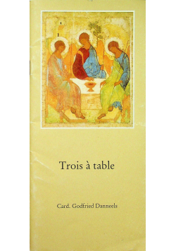 Trois a table