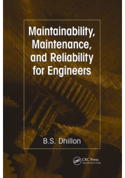 Maintainability, Maintenance, and Reliability for Engineers