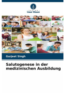 Salutogenese in der medizinischen Ausbildung