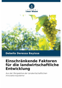 Einschränkende Faktoren für die landwirtschaftliche Entwicklung