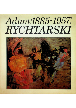 Adam Rychtarski  1885 1957