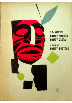 Łowcy wilków Łowcy złota Łowcy przygód
