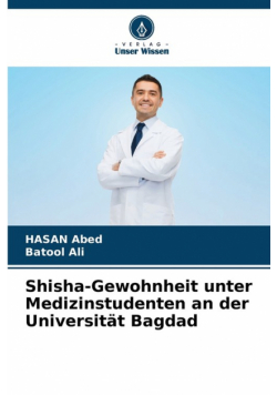 Shisha-Gewohnheit unter Medizinstudenten an der Universität Bagdad