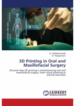3D Printing in Oral and Maxillofacial Surgery