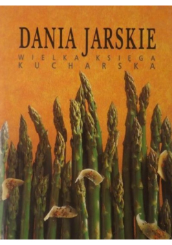 Dania jarskie Wielka księga kucharska