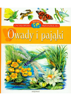 Owady i pająki Encyklopedia wiedzy przedszkolaka