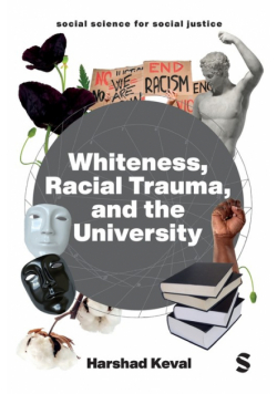 Whiteness, Racial Trauma, and the University