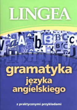 Gramatyka języka angiel. z praktycznymi przykł.