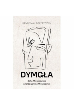 Dymgła Kryminał polityczny