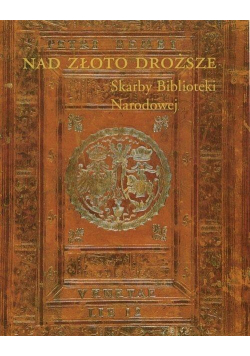 Nad złoto droższe