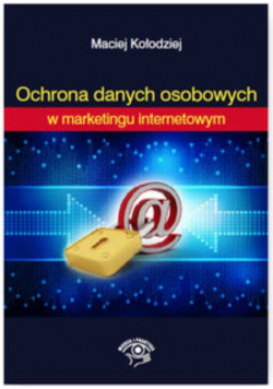 Kołodziej Maciej - Ochrona Danych Osobowych w marketingu internetowym