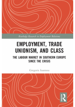 Employment, Trade Unionism, and Class