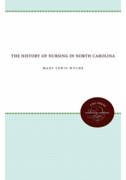 The History of Nursing in North Carolina