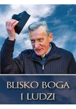 Blisko Boga i ludzi
