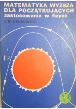 Matematyka wyższa dla początkujących zastosowania w fizyce